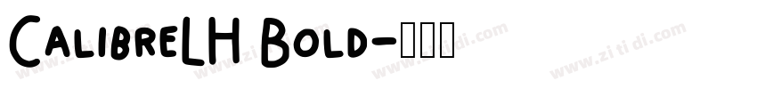 CalibreLH Bold字体转换